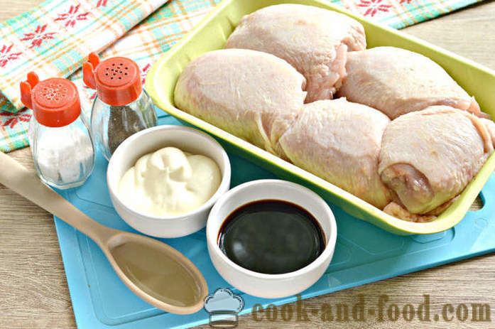 Muslos de pollo en el horno - la forma de cocinar los muslos de pollo en mayonesa y salsa de soja, un paso a paso de la receta fotos